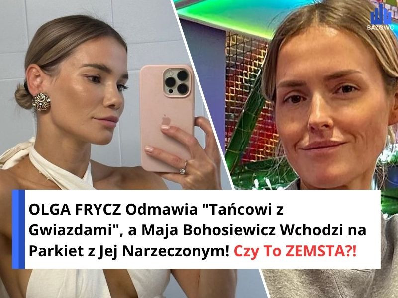 OLGA FRYCZ Odmawia "Tańcowi z Gwiazdami", a Maja Bohosiewicz Wchodzi na Parkiet z Jej Narzeczonym! Czy To ZEMSTA?!